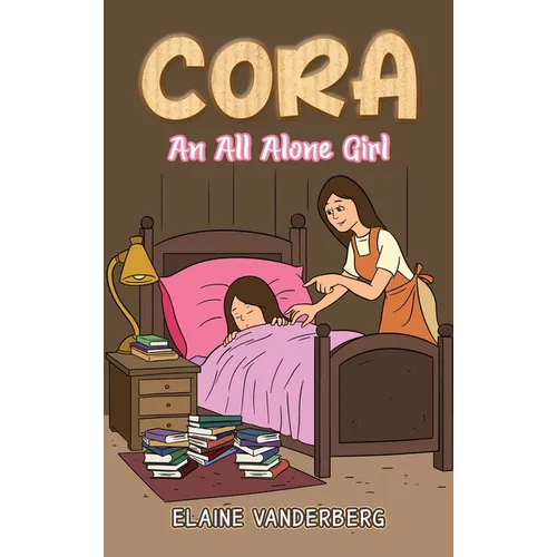 Cora: An All Alone Girl