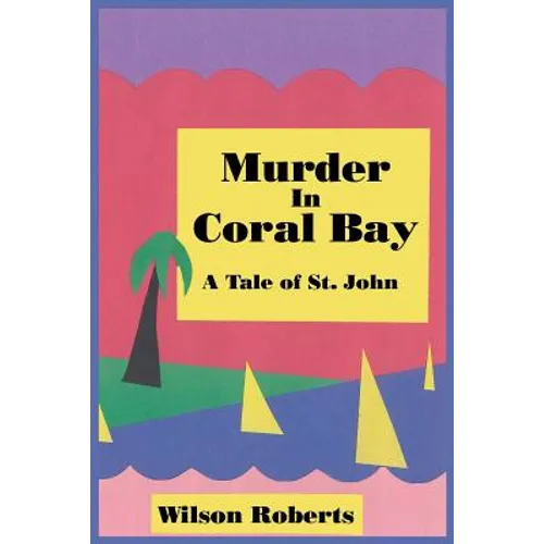 Murder in Coral Bay: A Tale of St. John