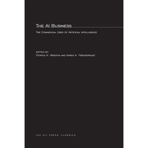 The AI Business: The Commercial Uses of Artificial Intelligence