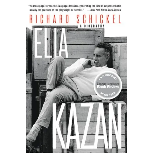 Elia Kazan: A Biography