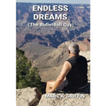 ENDLESS DREAMS (The BulletBall Guy)