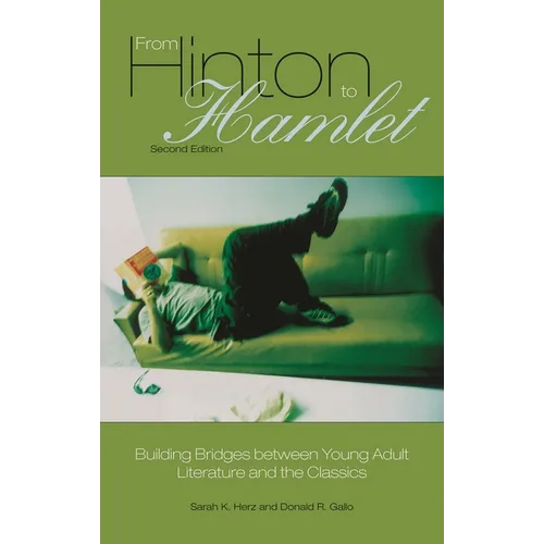 From Hinton to Hamlet: Building Bridges Between Young Adult Literature and the Classics