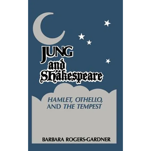 Jung and Shakespeare - Hamlet, Othello and the Tempest
