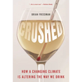 Crushed: How a Changing Climate Is Altering the Way We Drink