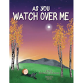 As You Watch Over Me