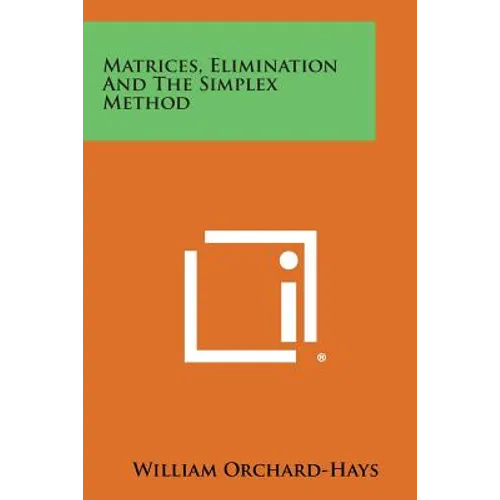 Matrices, Elimination and the Simplex Method