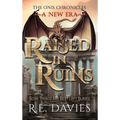 A New Era: Raised In Ruins