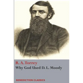 Why God Used D. L Moody