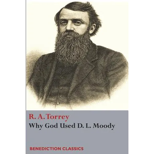 Why God Used D. L Moody