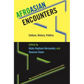 Afroasian Encounters: Culture, History, Politics