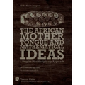 The African Mother Tongue and Mathematical Ideas: A Diopian Pluridisciplinary Approach