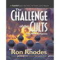 The Challenge of the Cults and New Religions: The Essential Guide to Their History, Their Doctrine, and Our Response