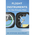 Flight Instruments for the Private Pilot