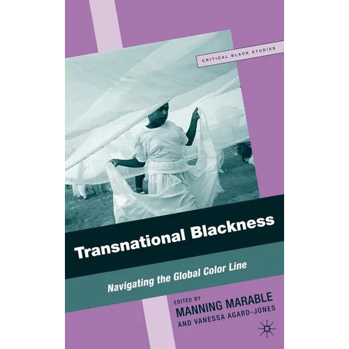 Transnational Blackness: Navigating the Global Color Line