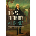A Guide to Thomas Jefferson's Virginia