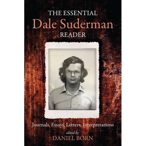 The Essential Dale Suderman Reader