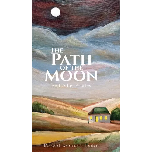 The Path of the Moon: And Other Stories