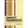 Identity Palimpsests: Archiving Ethnicity in the U.S. and Canada