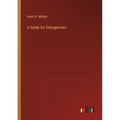 A Guide for Emergencies