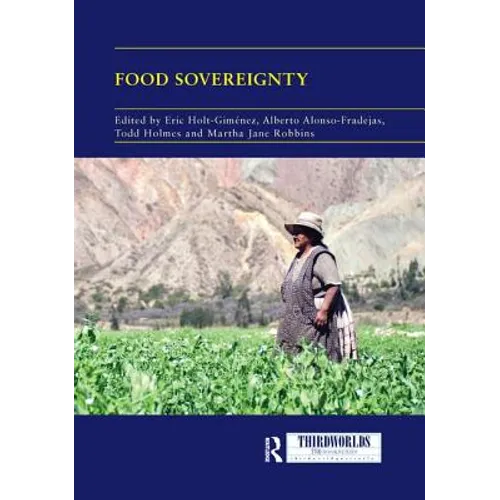 Food Sovereignty: Convergence and Contradictions, Condition and Challenges