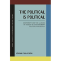The Political Is Political: Conformity and the Illusion of Dissent in Contemporary Political Philosophy