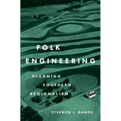 Folk Engineering: Planning Southern Regionalism