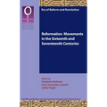 Reformation Movements in the Sixteenth and Seventeenth Centuries