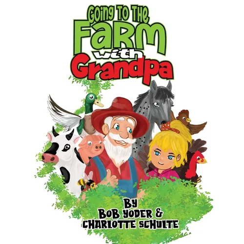 Going to the Farm with Grandpa