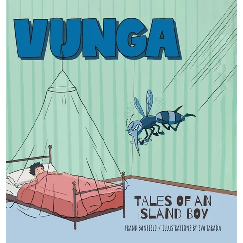 Vunga: Tales of an Island Boy