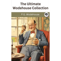 The Ultimate Wodehouse Collection