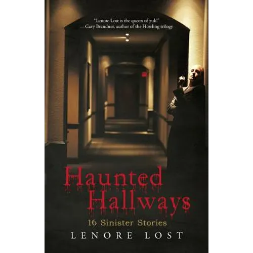 Haunted Hallways: 16 Sinister Stories