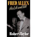 Fred Allen: His Life and Wit