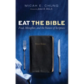 Eat the Bible: Food, Metaphor, and the Nature of Scripture