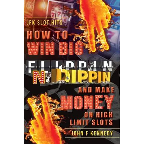 How to win BIG and Make Money on High Limit Slots: Flippin N Dippin
