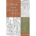 Luther and the Hungry Poor