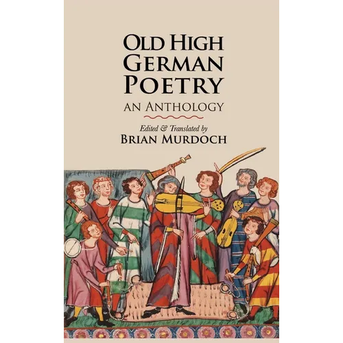 Old High German Poetry: An Anthology