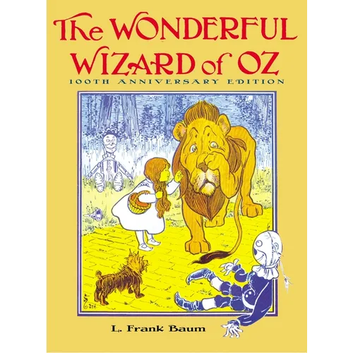 The Wonderful Wizard of Oz: 100th Anniversary Edition