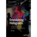 Envisioning Holograms: Design Breakthrough Experiences for Mixed Reality