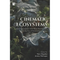 Cinematic Ecosystems: Screen Encounters with More-than-Humans in the Era of Environmental Crisis