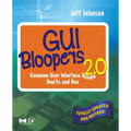 GUI Bloopers 2.0: Common User Interface Design Don'ts and DOS