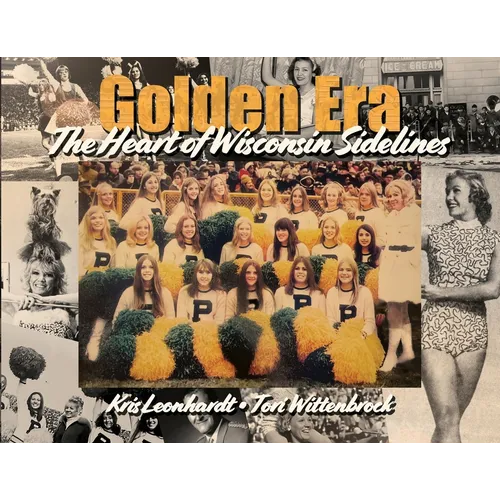 Golden Era: The Heart of Wisconsin Sidelines