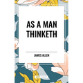 As a Man Thinketh