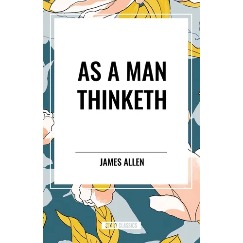 As a Man Thinketh