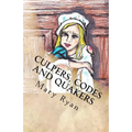 Culpers, Codes and Quakers: Female Spies of the Revolutionary War