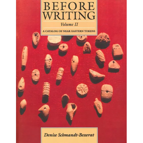 Before Writing, Vol. II: A Catalog of Near Eastern Tokens
