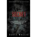 Secret Corruption