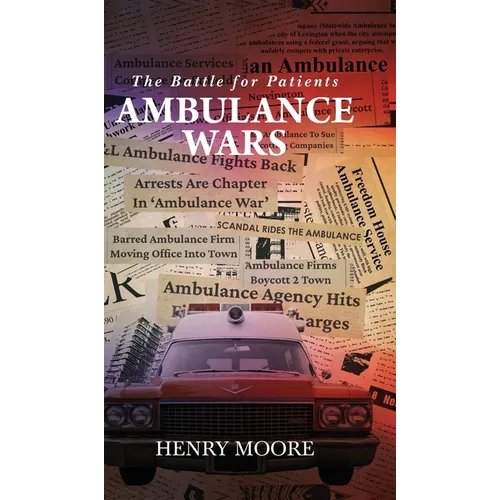 Ambulance Wars: The Battle for Patients