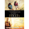 The Christian Life And The History of Israel