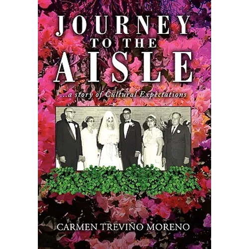 Journey to the Aisle ...a Story of Cultural Expectations