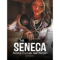 The Seneca: People, Culture, and History
